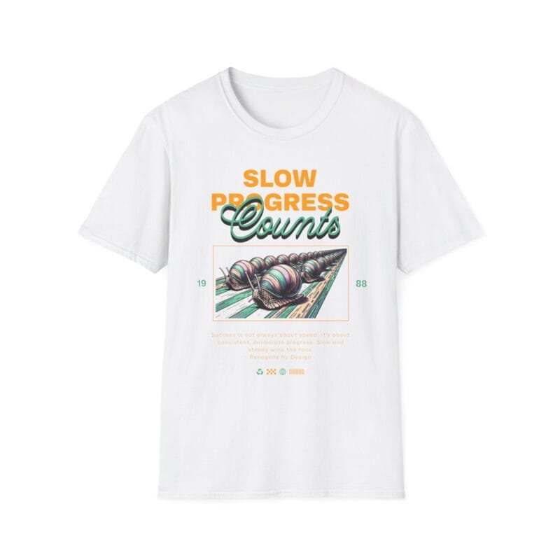 SLOW PROGRESS COUNTS T-SHIRT