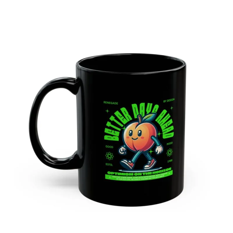 Better days ahead mug