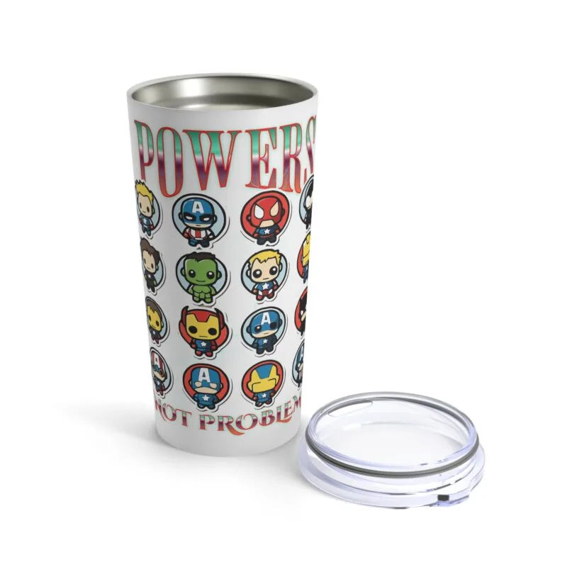 POWERS NOT PROBLEMS TUMBLER