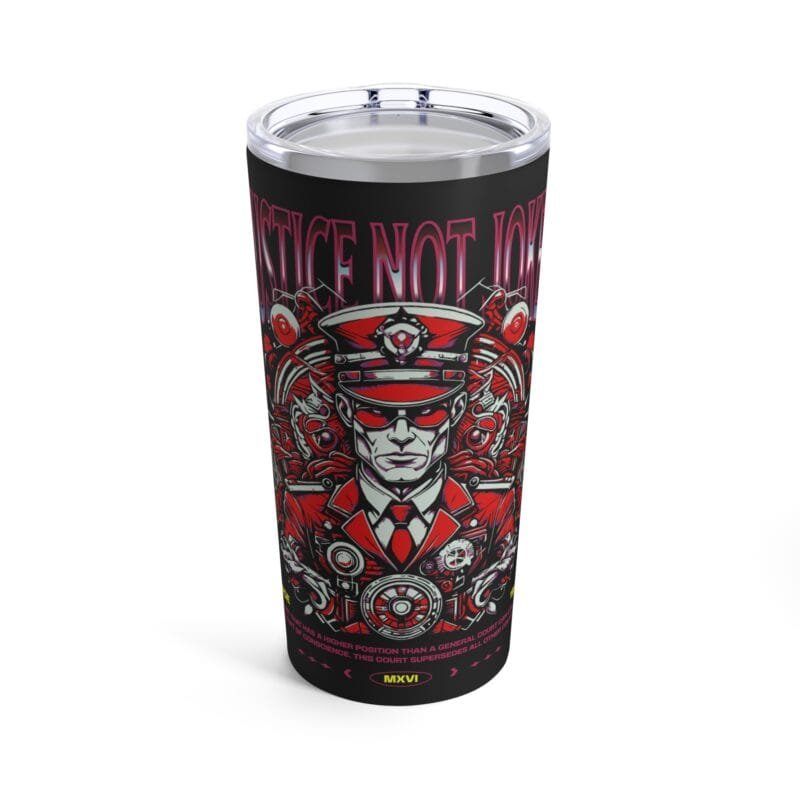 JUSTICE NOT JOKES Tumbler 20oz $27.16