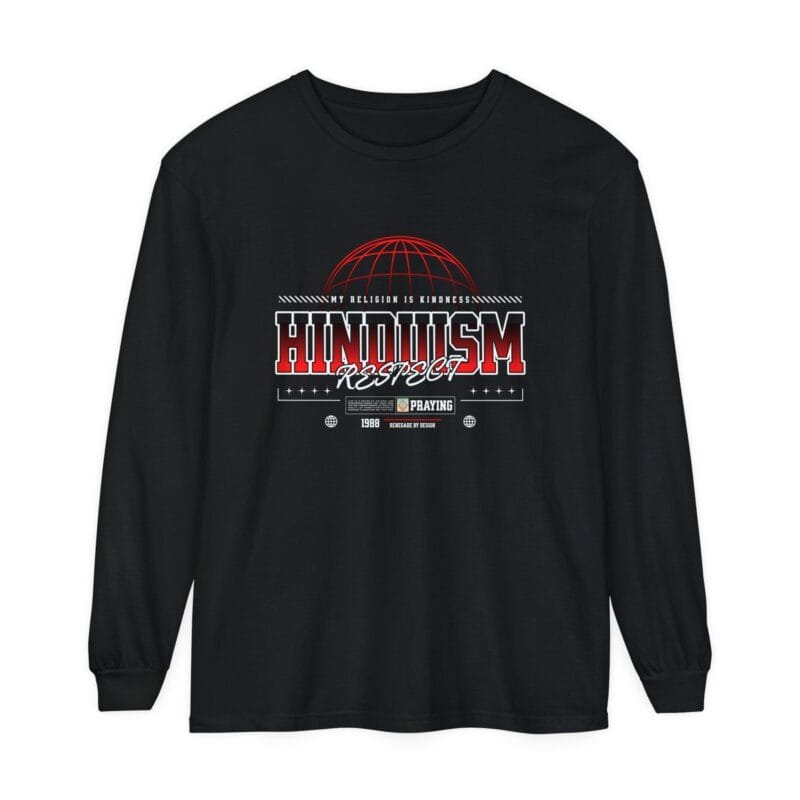 HINDUISM Hinduism Respect Long Sleeve T-Shirt - Unisex Garment-Dyed Style $26.59