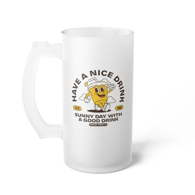 HAVE A NICE DRINK Frosted Glass Beer Mug - "Have a Drink" Cheerful Design for Parties & Celebrations $25.35