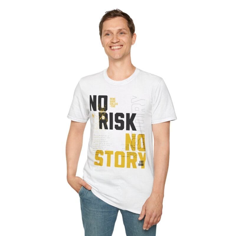 No risk no story t-shirt