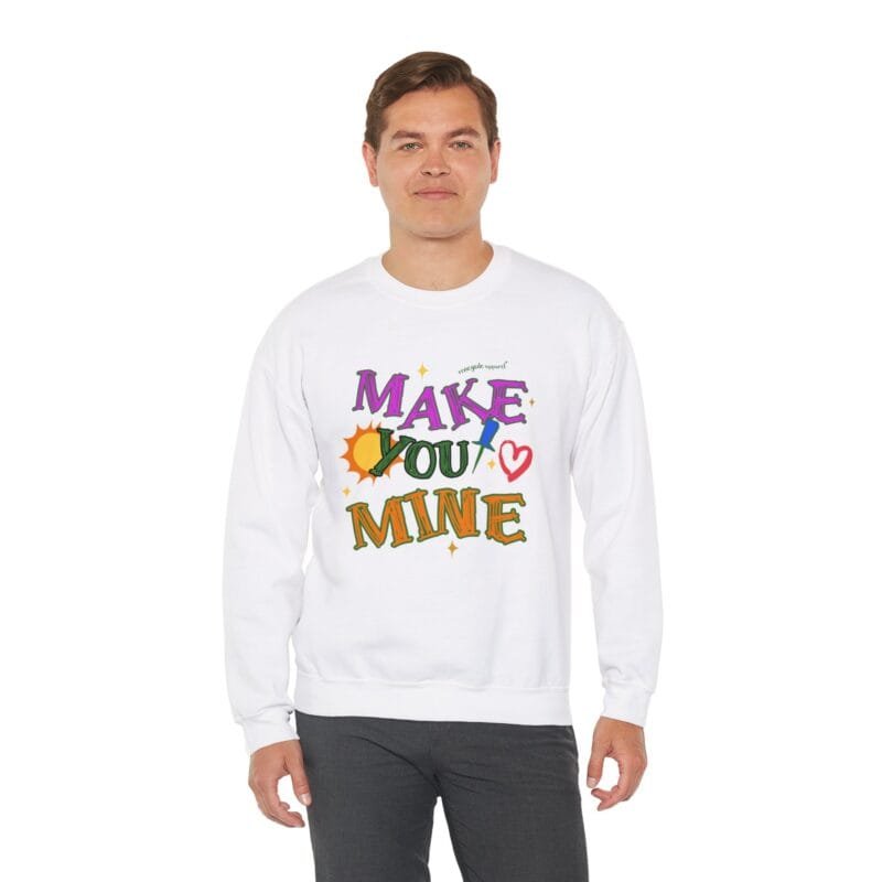 MAKE YOU MINE Make You Mine Unisex Crewneck Sweatshirt - Cute Valentine's Day Gift $22.03