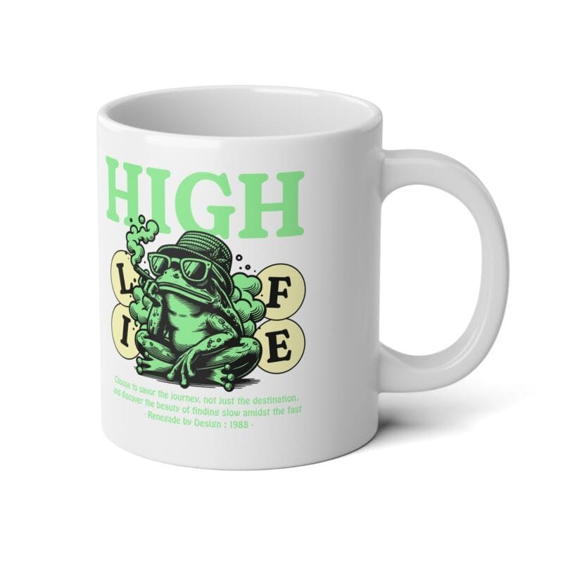 20oz Jumbo Mug - "High Life" Design for Coffee Lovers $15.73
