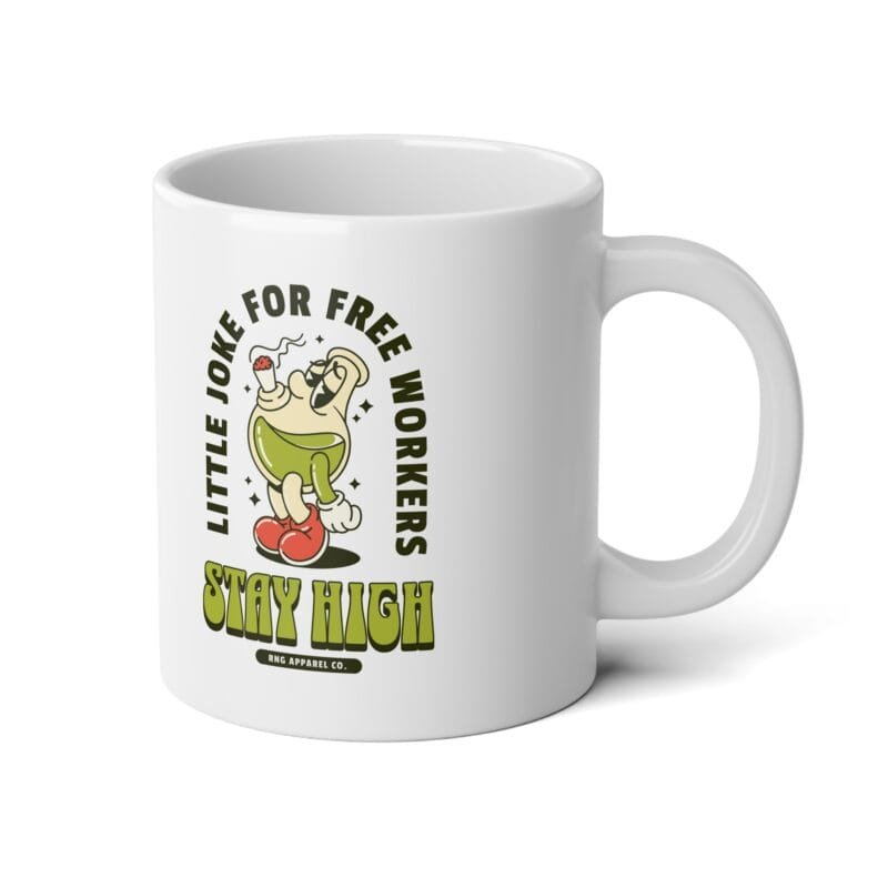 STAY HIGH Funny Jumbo Mug for Free Workers – 20oz Coffee Cup with Humorous Design $15.73