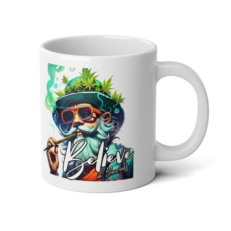 MARIJUANA-BELIEVE IN YOURSELF Jumbo Mug, 20oz $15.73