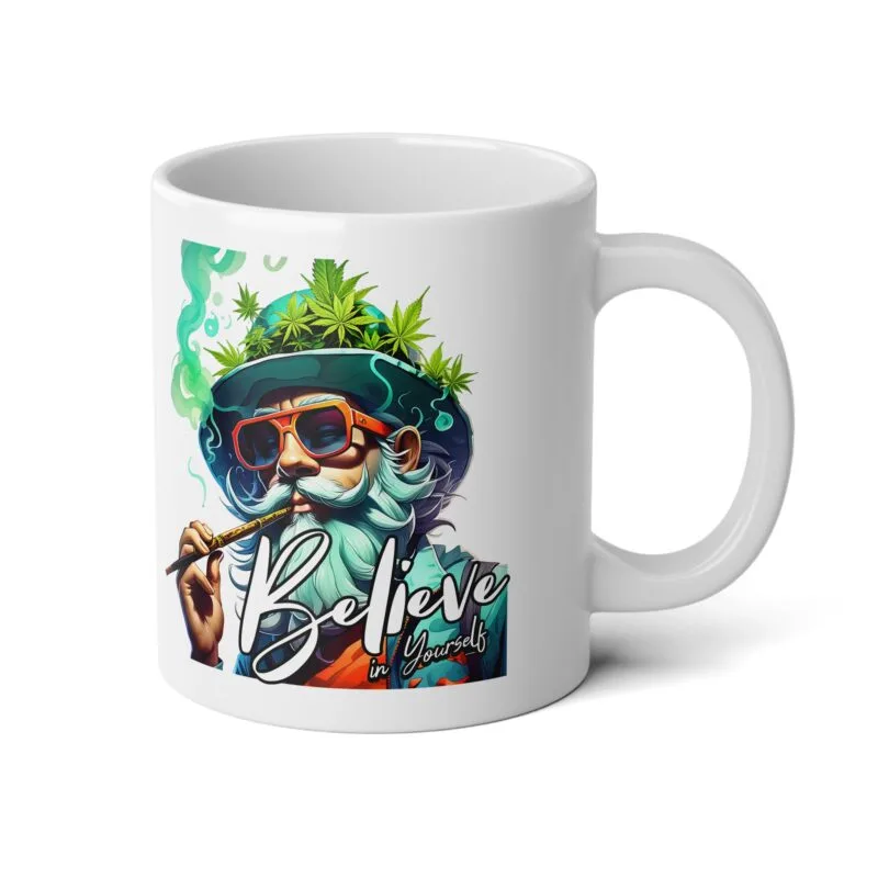 MARIJUANA-BELIEVE IN YOURSELF Jumbo Mug, 20oz $15.73