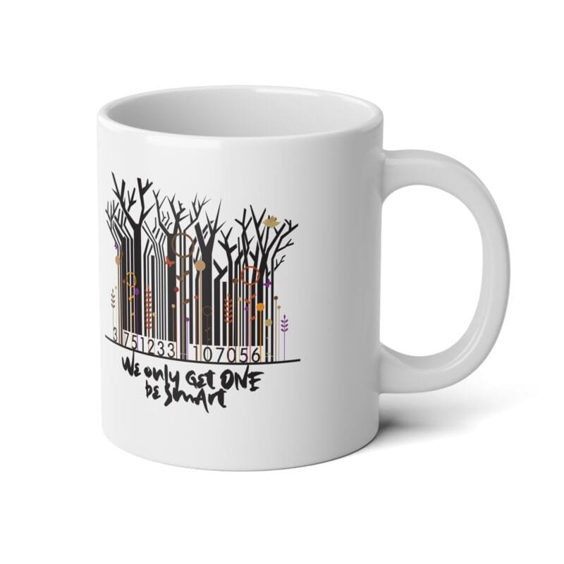 WE ONLY GET ONE BE SMART Inspirational Tree Design Jumbo Mug - 20oz Coffee Cup with Motivational Quote $15.73