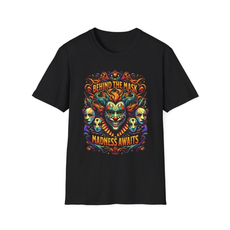 Behind The Mask - Colorful Unisex Softstyle T-Shirt - 'Behind the Mask, Madness Awaits' & 'I'm Not Bossy, I Just Have Better Ideas' $17.88
