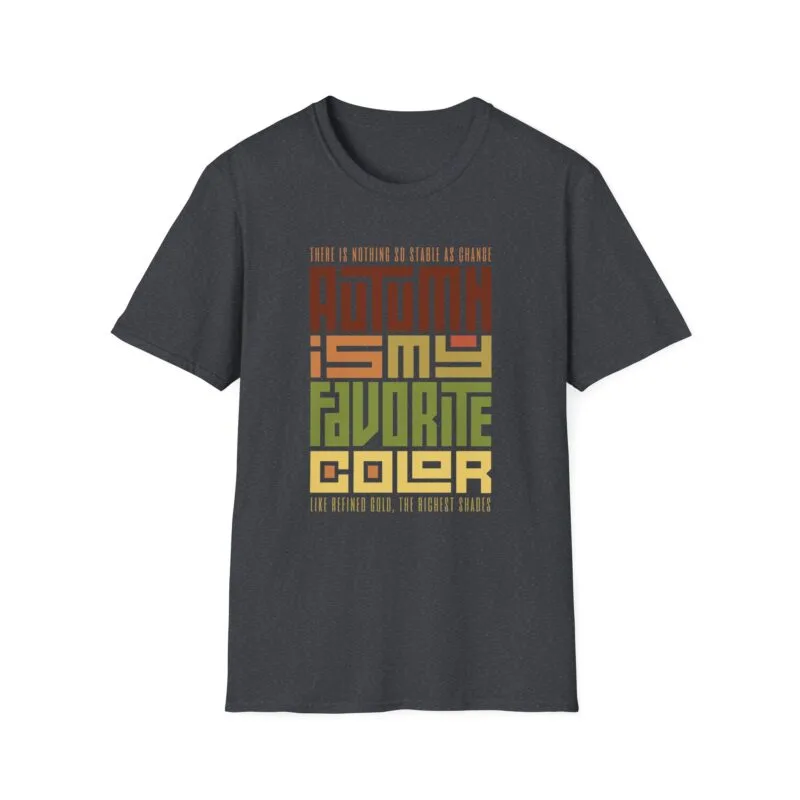 Autumn - Favorite Color T-Shirt, Fall Fashion Tee, Unisex Casual Wear, Graphic Tee for Nature Lovers, Inspirational Quote Shirt $17.86