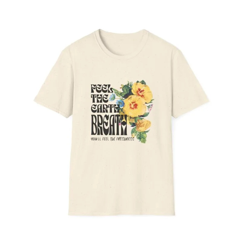 Feel The Earth Breath - Eco-Friendly Floral T-Shirt - "Feel the Earth Breathe" - Unisex Softstyle Tee $17.88