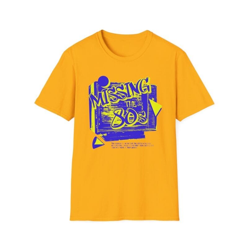 Missing The 80's - Nostalgic 80s Unisex T-Shirt - Retro Style Tee, Birthday Gift, Casual Wear, Vintage Fan Shirt, Unique Gift Idea $17.88