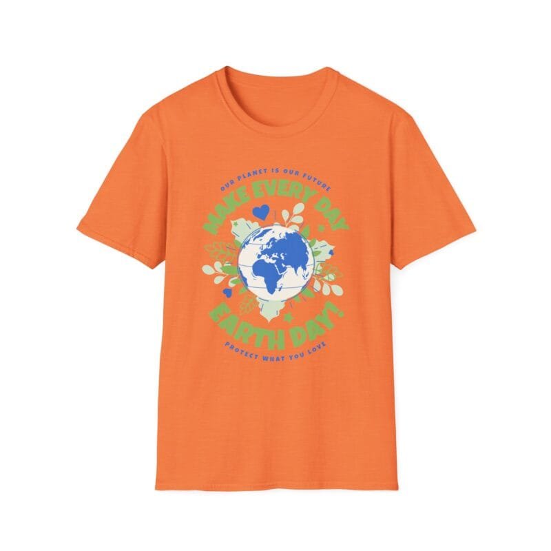 Make Everyday Earth Day - Eco-Friendly Unisex Softstyle T-Shirt - Make Every Day Earth Day $17.88