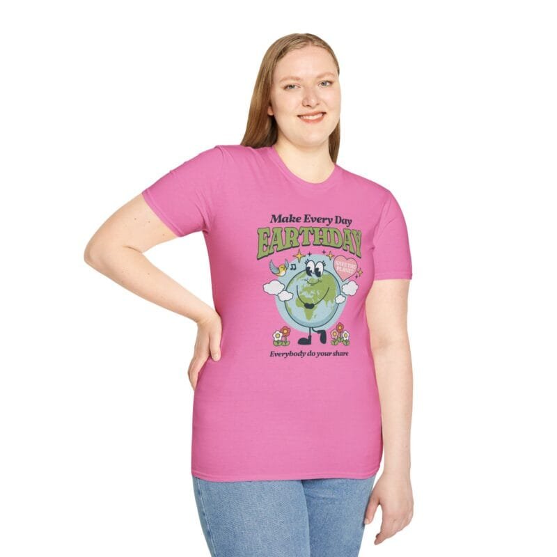Everybody Do Your Share - Eco-Friendly Earth Day T-Shirt - Make Every Day Earthday Design $17.88